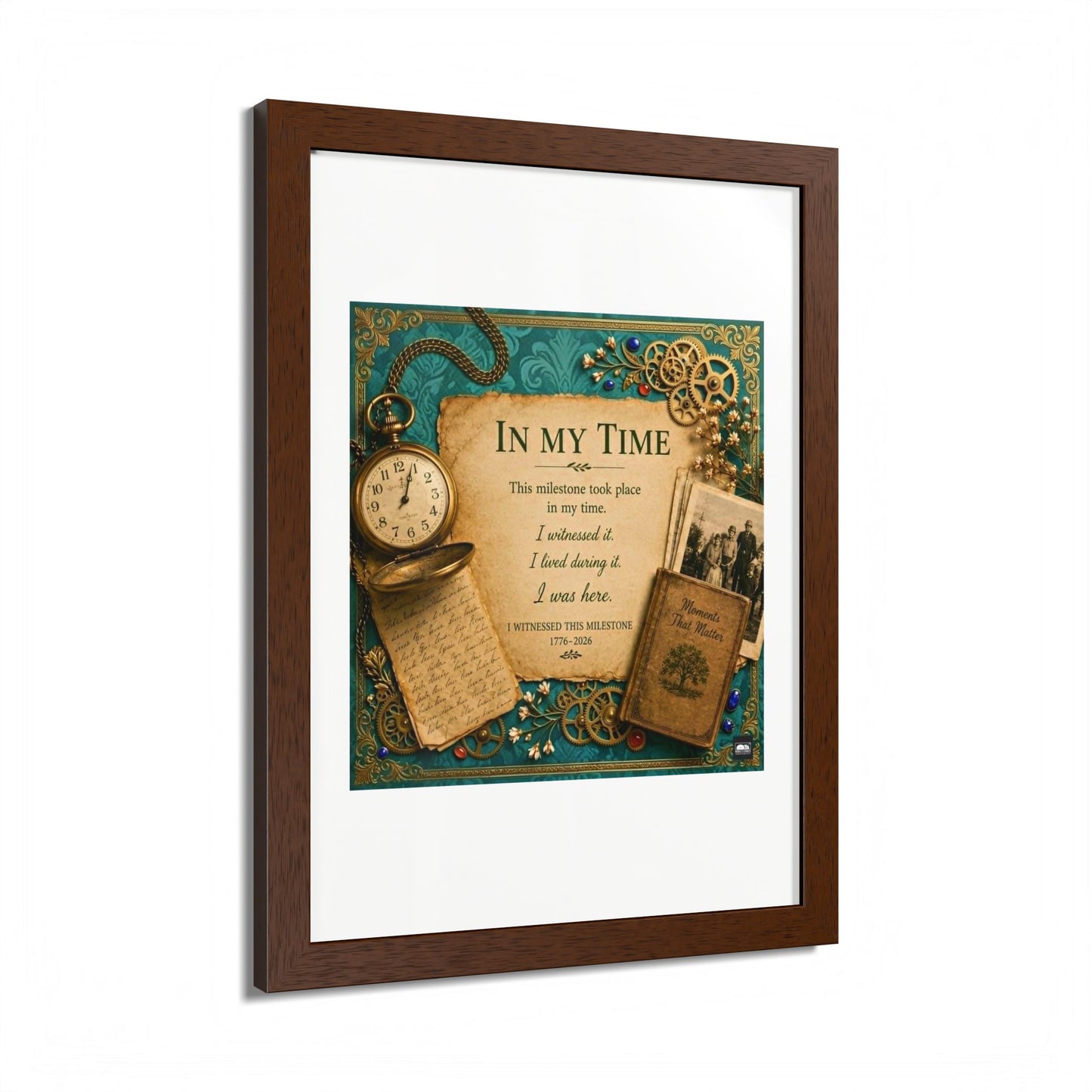In My Time Framed Poster — Vintage Keepsake Wall Art for the Commemorative Milestone of America's 250th