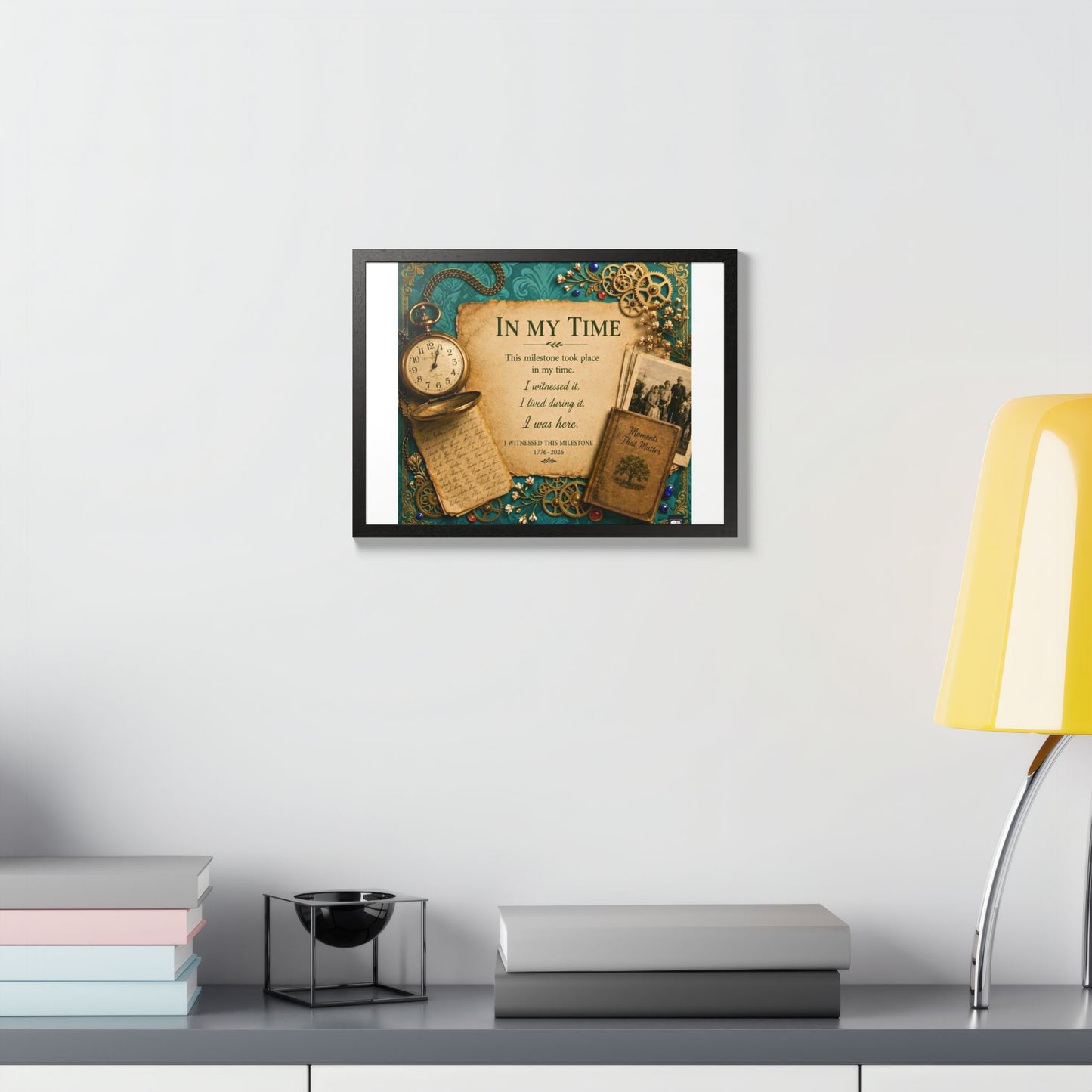 In My Time Framed Poster — Vintage Keepsake Wall Art for the Commemorative Milestone of America's 250th
