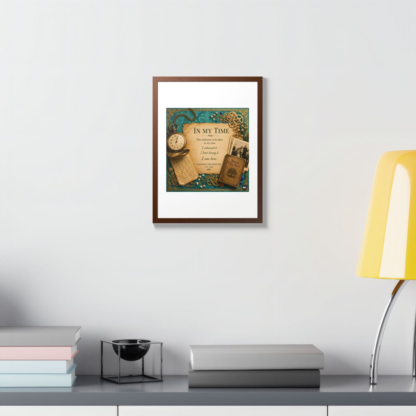 In My Time Framed Poster — Vintage Keepsake Wall Art for the Commemorative Milestone of America's 250th