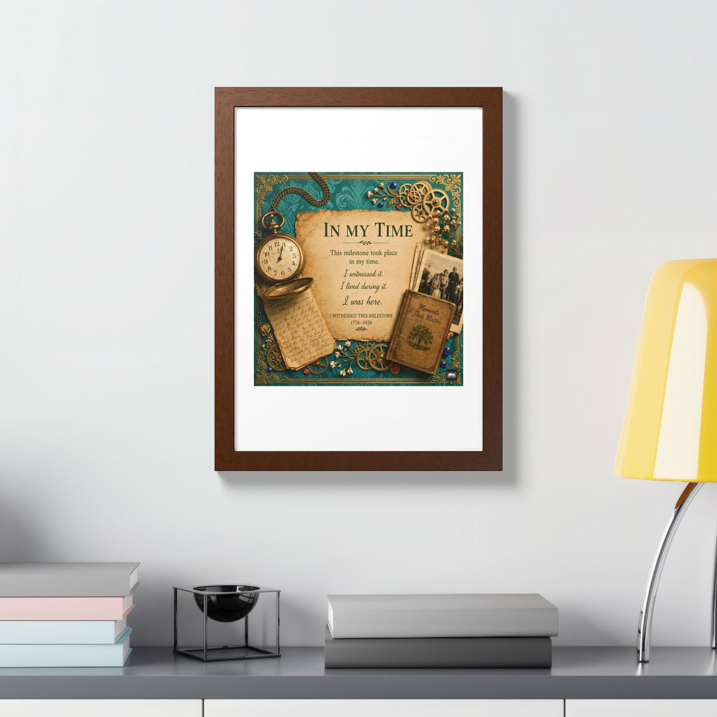 In My Time Framed Poster — Vintage Keepsake Wall Art for the Commemorative Milestone of America's 250th