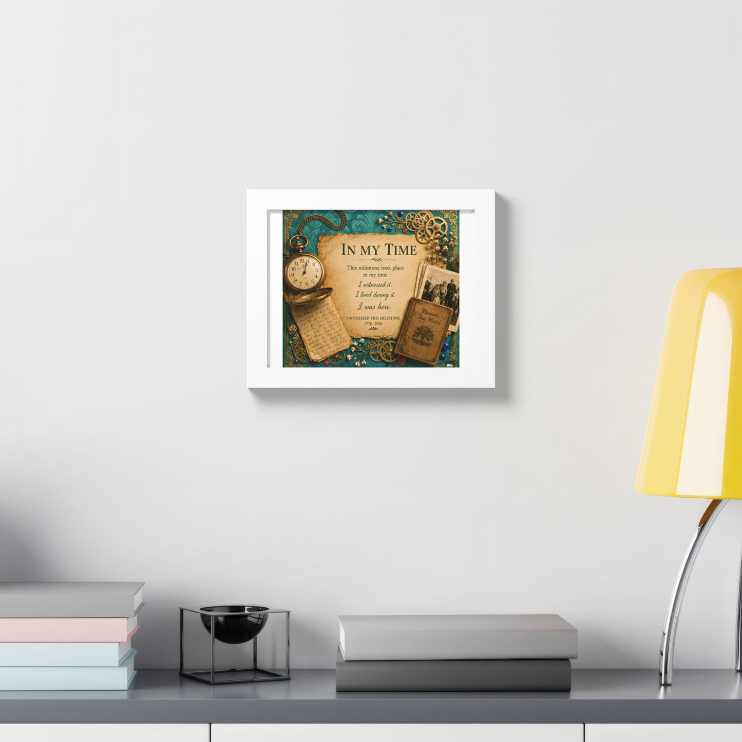 In My Time Framed Poster — Vintage Keepsake Wall Art for the Commemorative Milestone of America's 250th