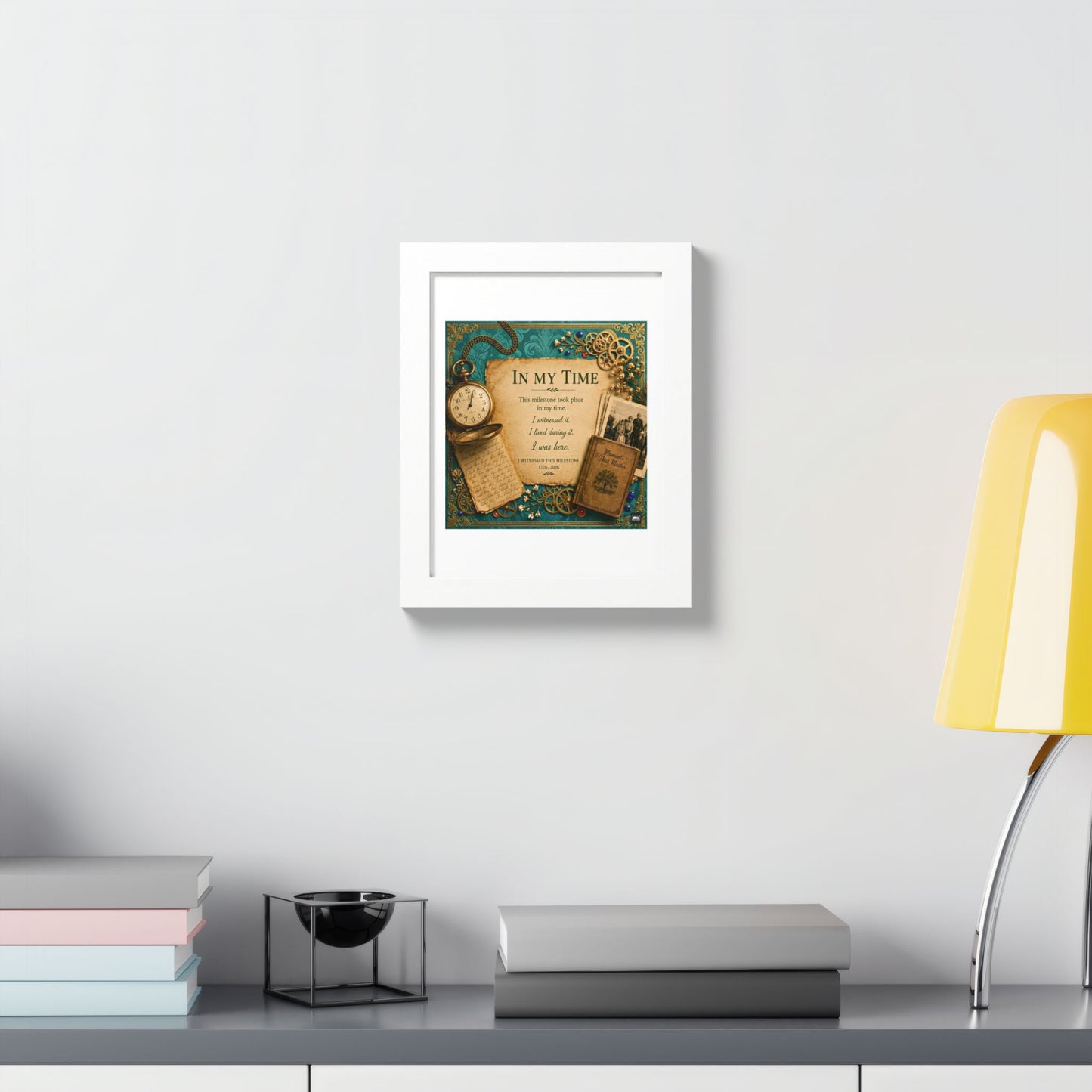 In My Time Framed Poster — Vintage Keepsake Wall Art for the Commemorative Milestone of America's 250th
