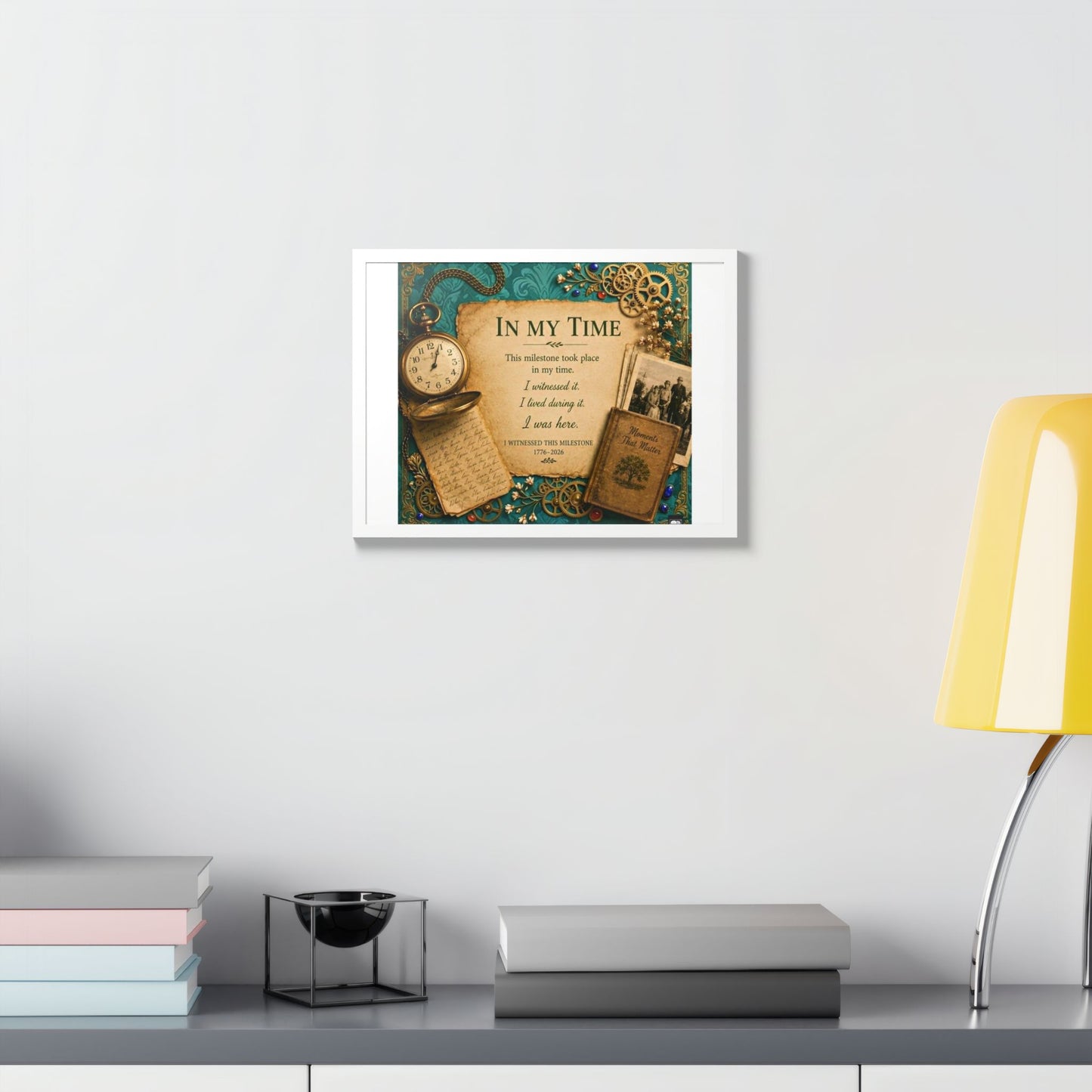 In My Time Framed Poster — Vintage Keepsake Wall Art for the Commemorative Milestone of America's 250th