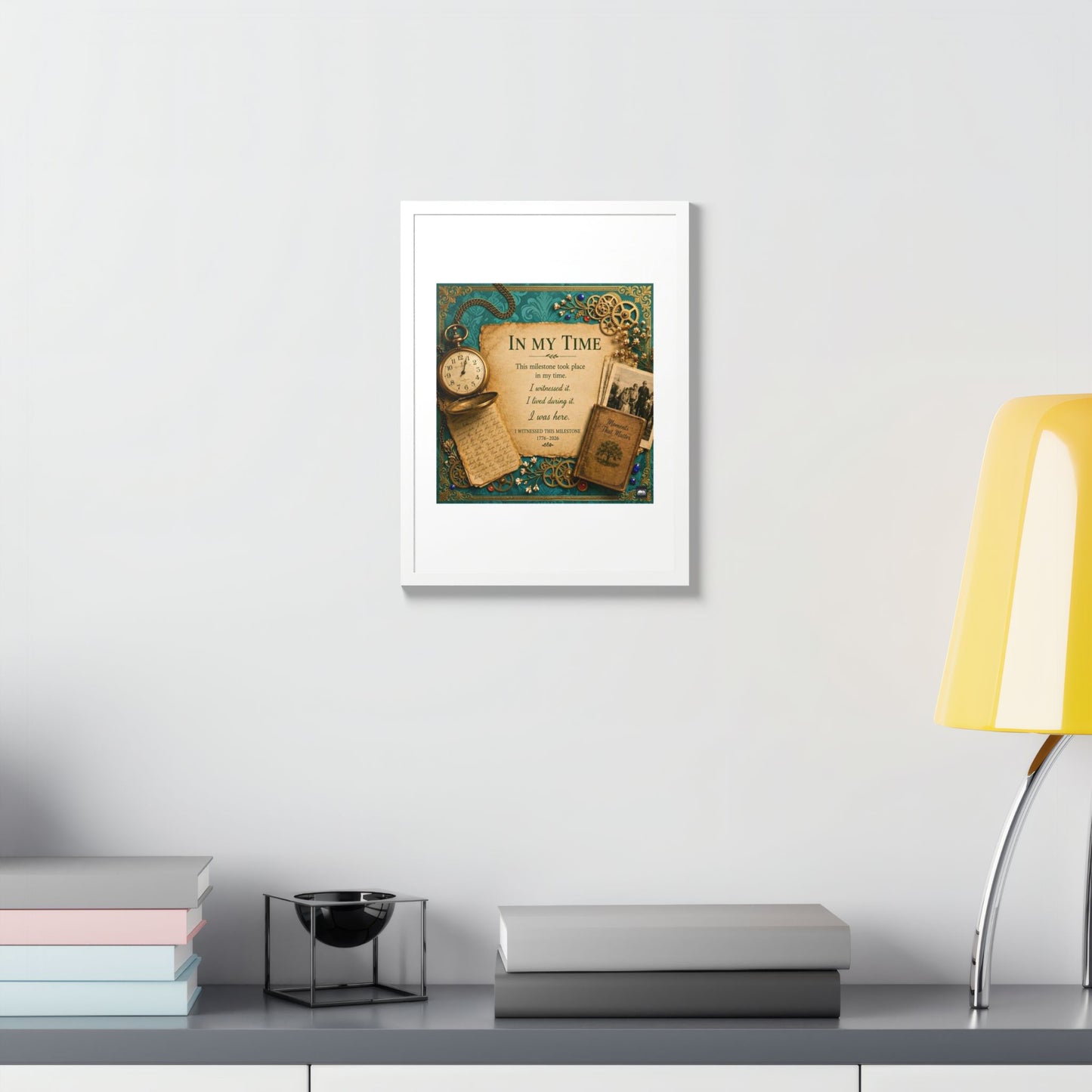 In My Time Framed Poster — Vintage Keepsake Wall Art for the Commemorative Milestone of America's 250th