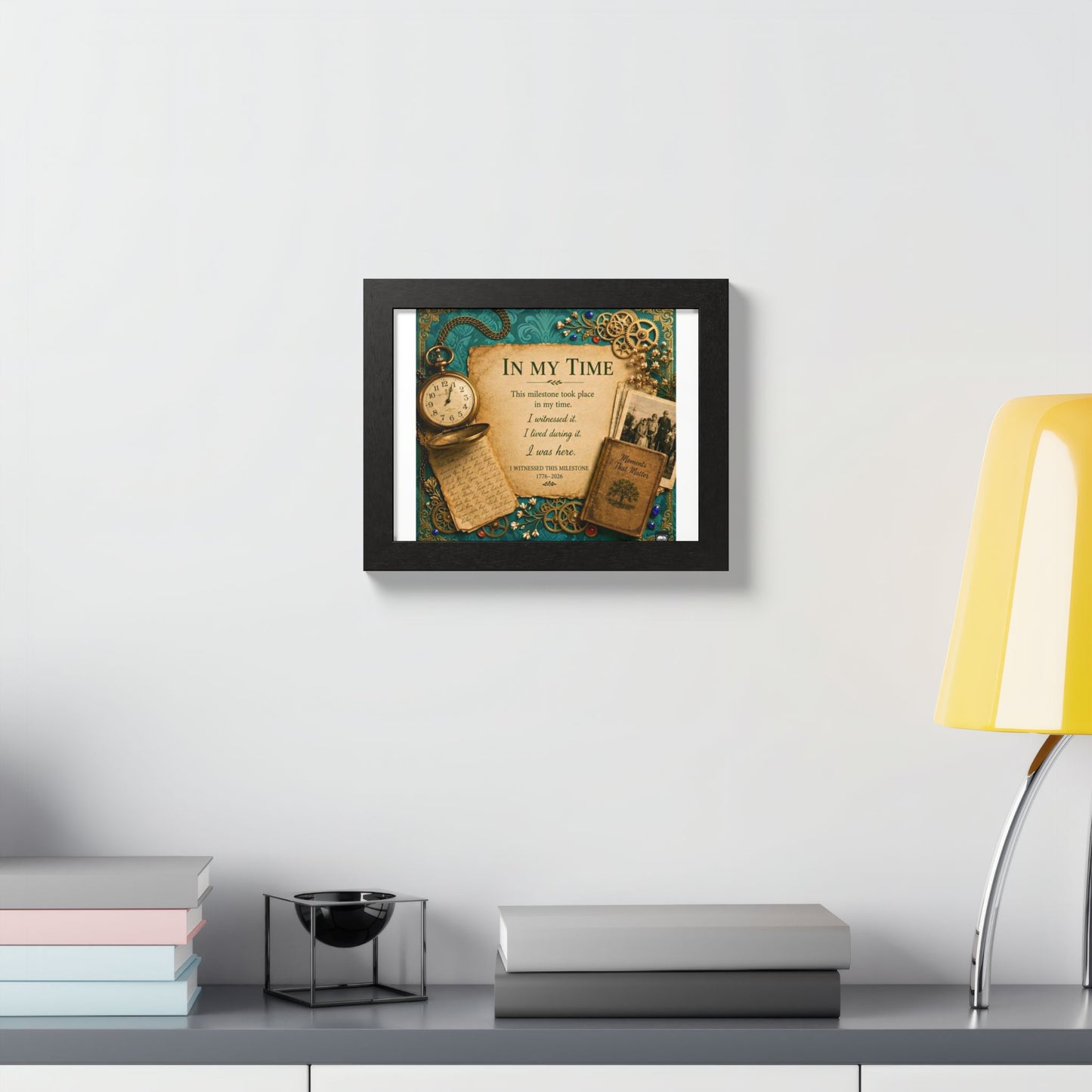 In My Time Framed Poster — Vintage Keepsake Wall Art for the Commemorative Milestone of America's 250th