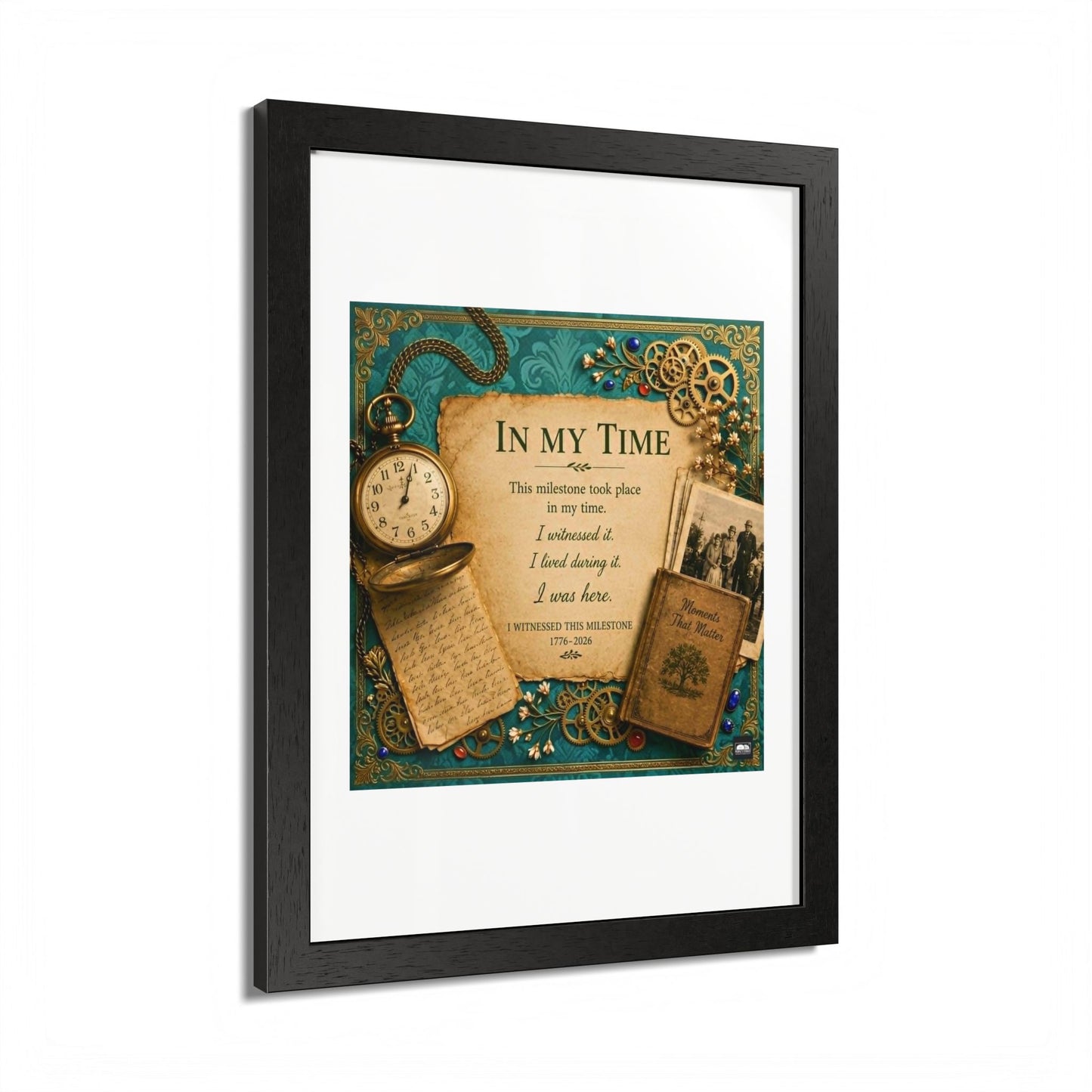 In My Time Framed Poster — Vintage Keepsake Wall Art for the Commemorative Milestone of America's 250th